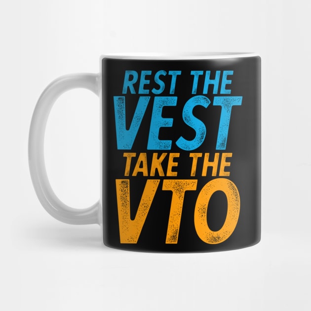 Rest The Vest Take The VTO by belownormal